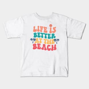 Live Is Better At The Beach Kids T-Shirt